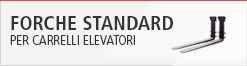 Produzione Forche Standard per carrelli elevatori